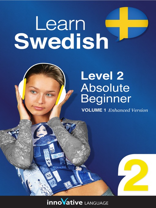 Title details for Learn Swedish: Level 2: Absolute Beginner Swedish by Innovative Language Learning, LLC - Available